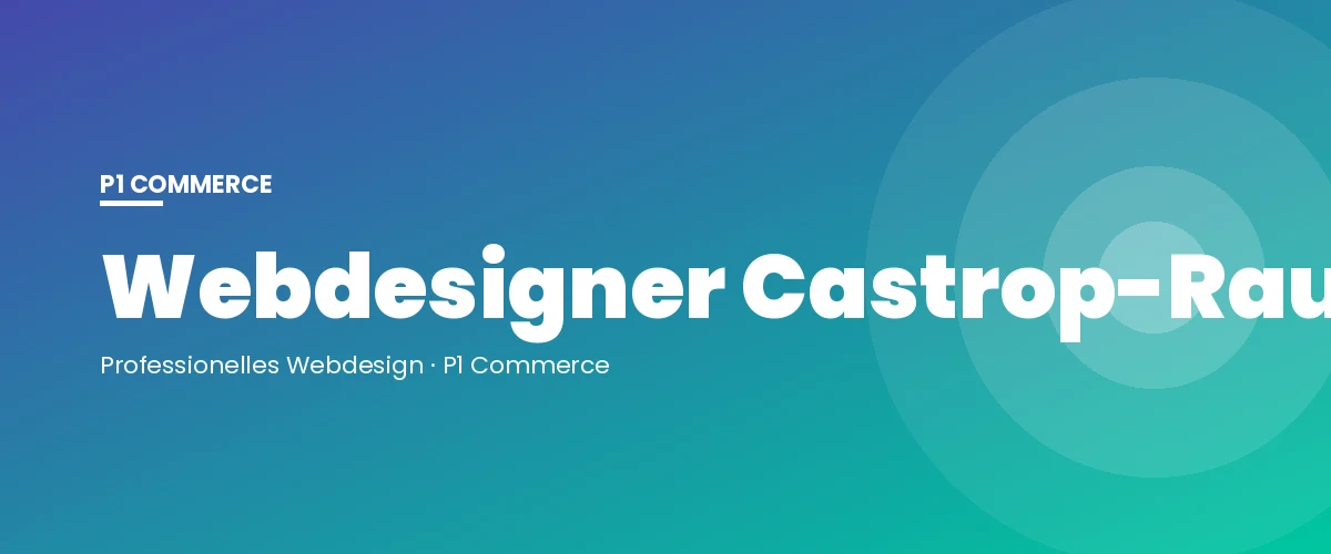 Webdesigner Castrop-Rauxel – P1 Commerce Webagentur
